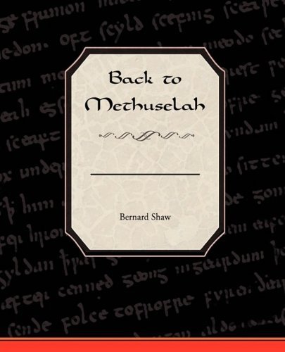 Cover for Bernard Shaw · Back to Methuselah (Paperback Book) (2009)