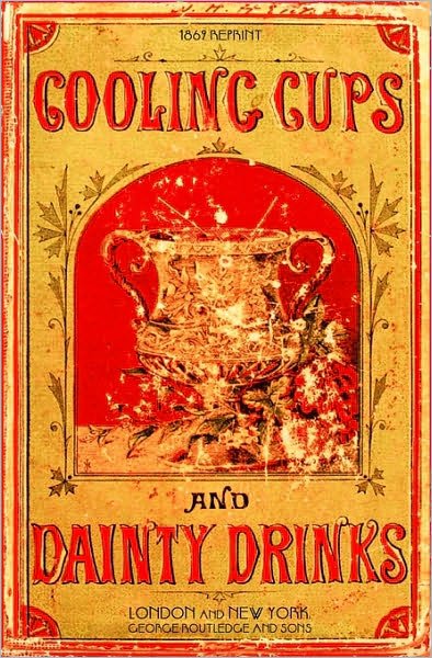 Cover for Ross Brown · Cooling Cups and Dainty Drinks 1869 Reprint (Paperback Book) (2008)