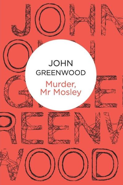 Cover for John Greenwood · Murder, Mr Mosley - Inspector Mosley (Paperback Book) (2012)