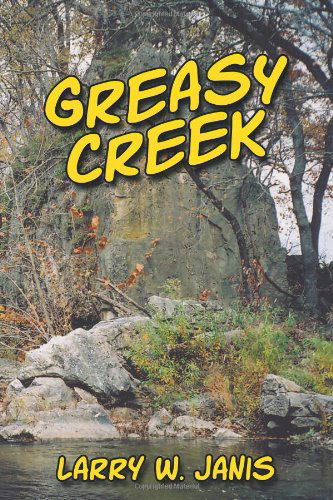 Cover for Larry W. Janis · Greasy Creek (Paperback Book) (2010)