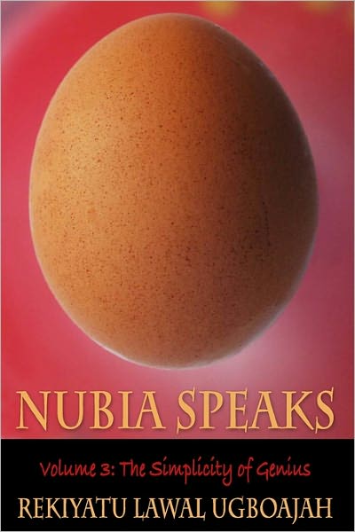 Cover for Rekiyatu Lawal Ugboajah · Nubia Speaks, Vol. 3: the Simplicity of Genius (Paperback Book) (2010)