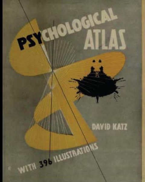 Psychological Atlas: with 396 Illustrations - David Katz - Książki - Createspace - 9781453648513 - 16 lipca 2010