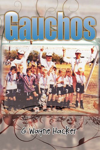 Cover for G Wayne Hacker · Gauchos (Paperback Book) (2010)