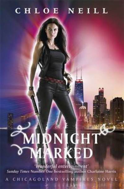 Cover for Chloe Neill · Midnight Marked: A Chicagoland Vampires Novel - Chicagoland Vampires Series (Paperback Book) (2016)