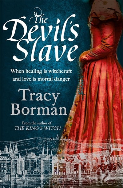 Cover for Tracy Borman · The Devil's Slave: the stunning sequel to The King's Witch - The King's Witch Trilogy (Paperback Book) (2020)