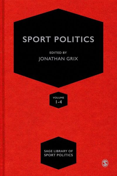 Cover for Jonathan Grix · Sport Politics - SAGE Library of Sports Studies (Hardcover Book) [Four-volume Set Ed. edition] (2016)