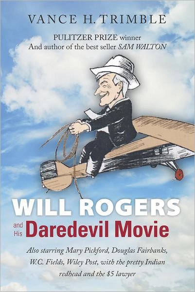 Cover for Vance H Trimble · Will Rogers and His Daredevil Movie (Pocketbok) (2012)