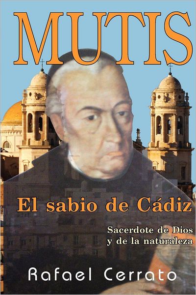 Cover for Rafael Cerrato · Mutis: El Sabio De Cadiz (Paperback Book) [Spanish edition] (2012)