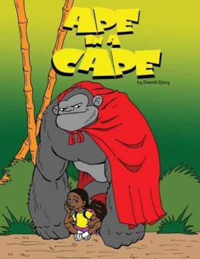 Cover for Derrell Spicy · Ape in a Cape (Paperback Bog) (2012)