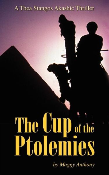 Cover for Maggy Anthony · The Cup of the Ptolemies: a Thea Stangos Akashic Thriller (Paperback Book) (2012)