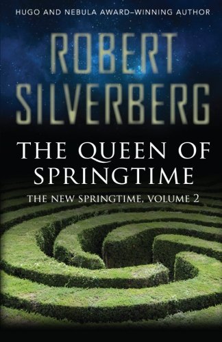 Cover for Robert Silverberg · The Queen of Springtime (The New Springtime) (Volume 2) (Pocketbok) (2013)