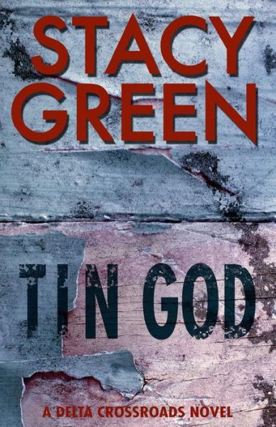 Cover for Stacy Green · Tin God (Paperback Book) (2013)