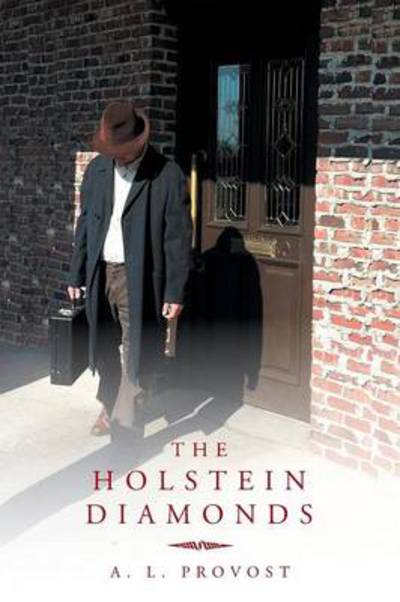 Cover for A L Provost · The Holstein Diamonds (Paperback Book) (2013)