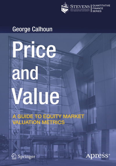 Cover for George Calhoun · Price and Value: A Guide to Equity Market Valuation Metrics (Paperback Book) [1st edition] (2020)