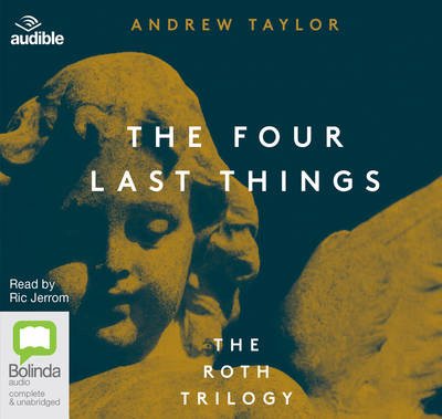 Cover for Andrew Taylor · The Four Last Things - The Roth Trilogy (Audiobook (CD)) [Unabridged edition]