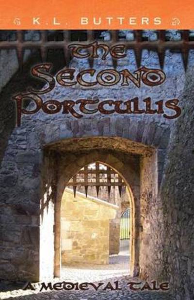 Cover for K L Butters · The Second Portcullis (Paperback Book) (2013)