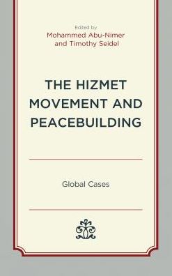 Cover for Mohammed Abu-nimer · The Hizmet Movement and Peacebuilding: Global Cases (Hardcover Book) (2018)