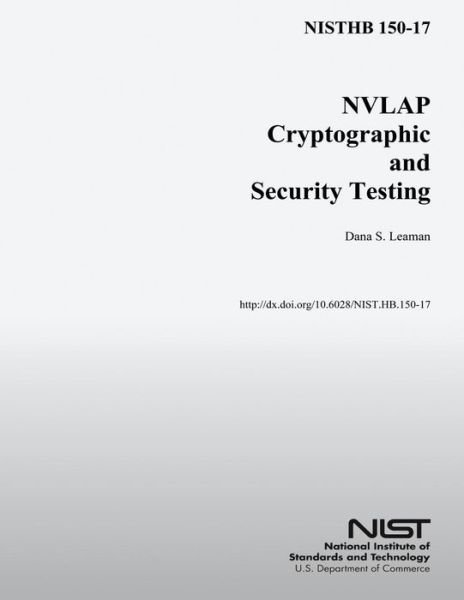 Nisthb 150-17 Nvlap Cryptographic and Security Testing - U S Department of Commerce - Libros - Createspace - 9781502416513 - 9 de octubre de 2014