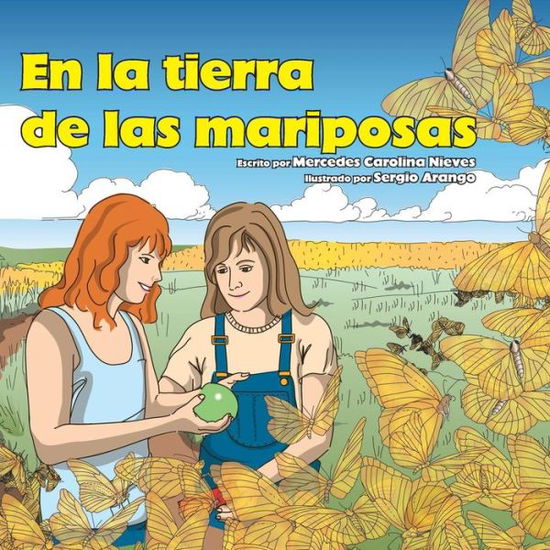 Cover for Mercedes Carolina Nieves · En La Tierra De Las Mariposas (Paperback Book) (2015)