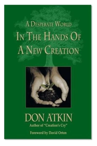 Cover for Don Atkin · A Desperate World in the Hands of a New Creation (Paperback Book) (2014)