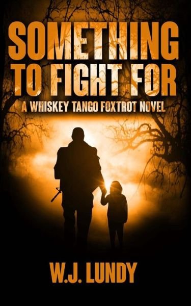 Cover for Wj Lundy · Something to Fight for (Paperback Book) (2014)