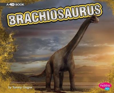 Cover for Tammy Gagne · Brachiosaurus A 4D Book (Book) (2018)