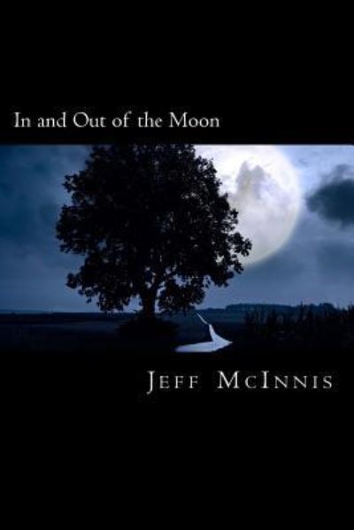 Cover for Jeff McInnis · In and Out of the Moon (Paperback Book) (2015)