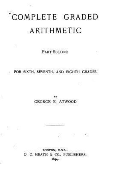 Cover for George E Atwood · Complete Graded Arithmetic - Part Second (Paperback Book) (2015)