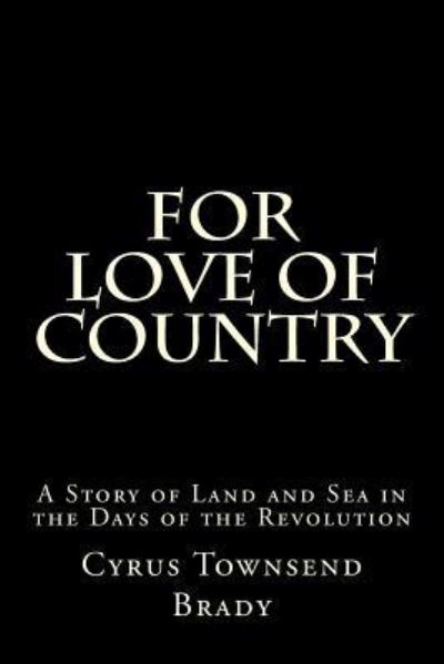 Cover for Cyrus Townsend Brady · For Love of Country (Paperback Book) (2015)