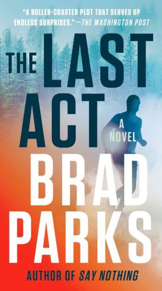 Cover for Brad Parks · The Last Act: A Novel (Pocketbok) (2020)