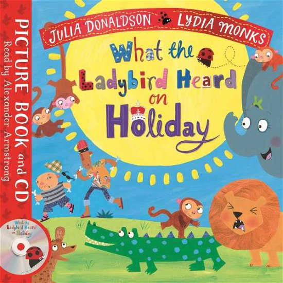 Cover for Julia Donaldson · What the Ladybird Heard on Holiday - What the Ladybird Heard (Buch) (2021)