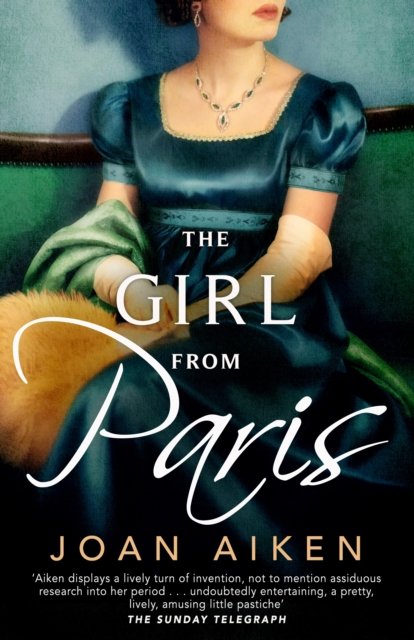 Cover for Joan Aiken · The Girl from Paris - The Paget Family Saga (Pocketbok) (2024)