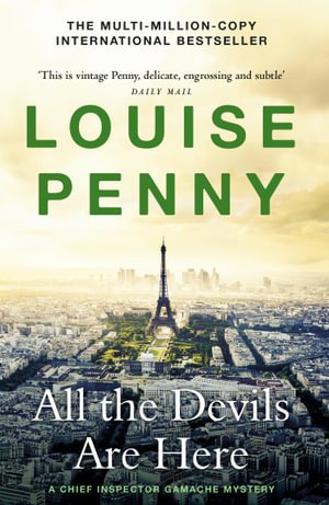 Cover for Louise Penny · All the Devils Are Here: thrilling and page-turning crime fiction from the author of the bestselling Inspector Gamache novels - Chief Inspector Gamache (Paperback Bog) (2022)