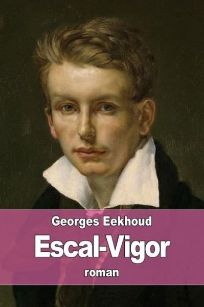 Cover for Georges Eekhoud · Escal-Vigor (Paperback Book) (2016)