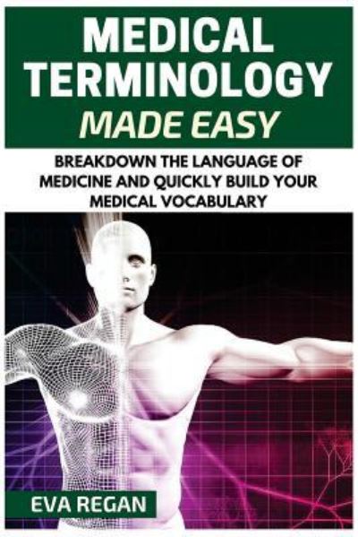 Eva Regan · Medical Terminology (Paperback Book) (2016)