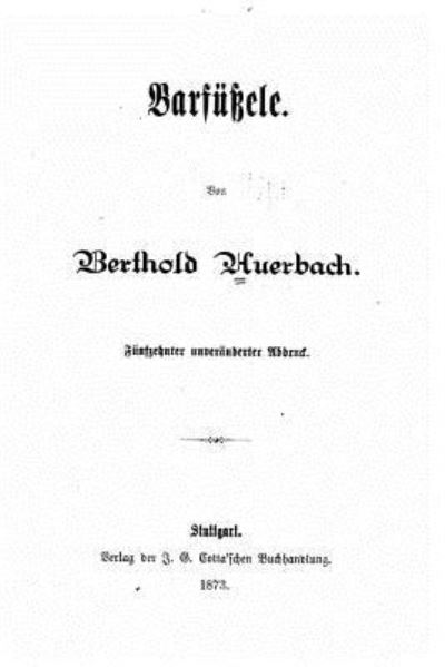 Barfussele - Berthold Auerbach - Libros - Createspace Independent Publishing Platf - 9781533669513 - 7 de junio de 2016