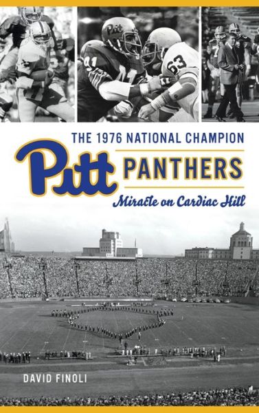 1976 National Champion Pitt Panthers - David Finoli - Książki - History PR - 9781540250513 - 22 listopada 2021