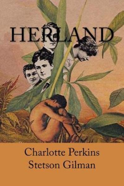 Cover for Charlotte Perkins Stetson Gilman · Herland (Taschenbuch) (2016)