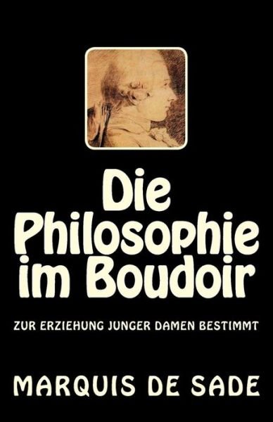 Cover for Marquis de Sade · Die Philosophie Im Boudoir (Pocketbok) (2017)