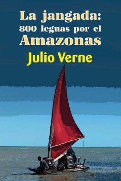 Cover for Julio Verne · La jangada (Taschenbuch) (2017)