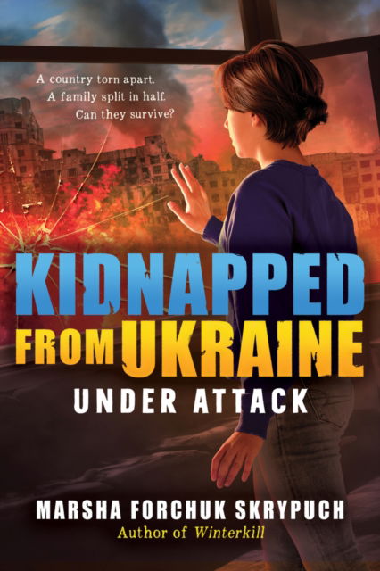 Cover for Marsha Forchuk Skrypuch · Under Attack (Kidnapped from Ukraine #1) (Paperback Book) (2025)