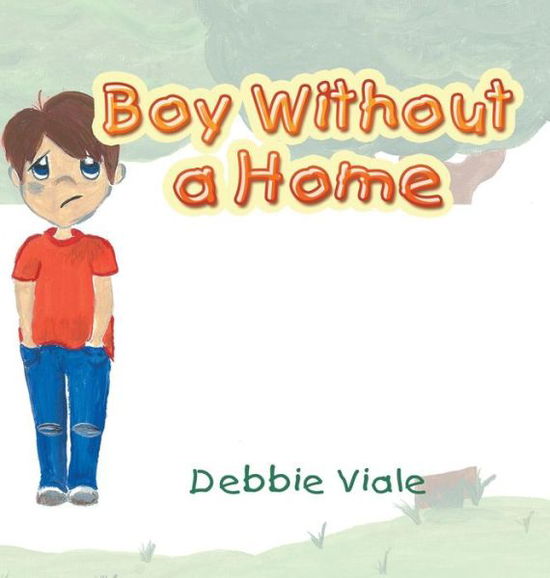 Cover for Debbie Viale · Boy Without a Home (Hardcover Book) (2018)