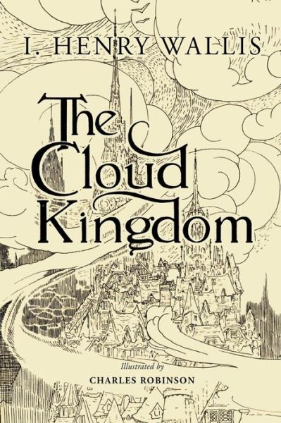 Cover for Henry Wallis · The Cloud Kingdom (Paperback Book) (2017)