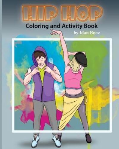 Cover for Idan Boaz · Hip Hop Coloring &amp; Activity Book (Paperback Bog) (2017)