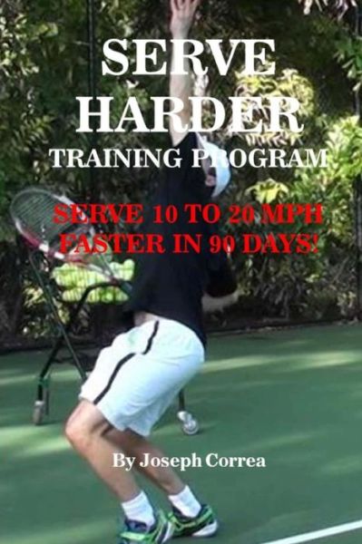 Cover for Joseph Correa · Serve Harder Training Program (Paperback Book) (2017)