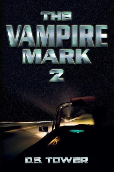 Cover for D S Tower · The Vampire Mark 2 (Paperback Book) (2017)