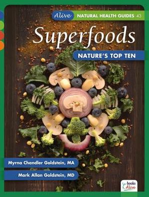 Cover for Myrna Chandler Goldstein · Superfoods: Nature's Top Ten - Alive Natural Heath Guides Series (Paperback Book) (2014)