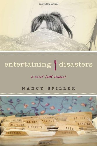 Cover for Nancy Spiller · Entertaining Disasters: A Novel (With Recipes) (Paperback Book) (2009)