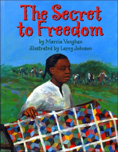 The Secret To Freedom - Marcia Vaughan - Książki - Lee & Low Books Inc - 9781584302513 - 1 sierpnia 2005