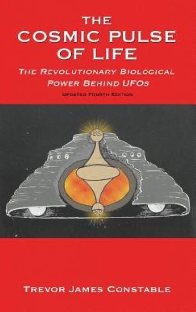 The Cosmic Pulse of Life - Trevor James Constable - Books - Book Tree - 9781585095513 - March 7, 2008